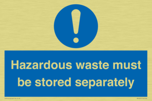 Hazardous Waste Must Be Stored Separately Sign